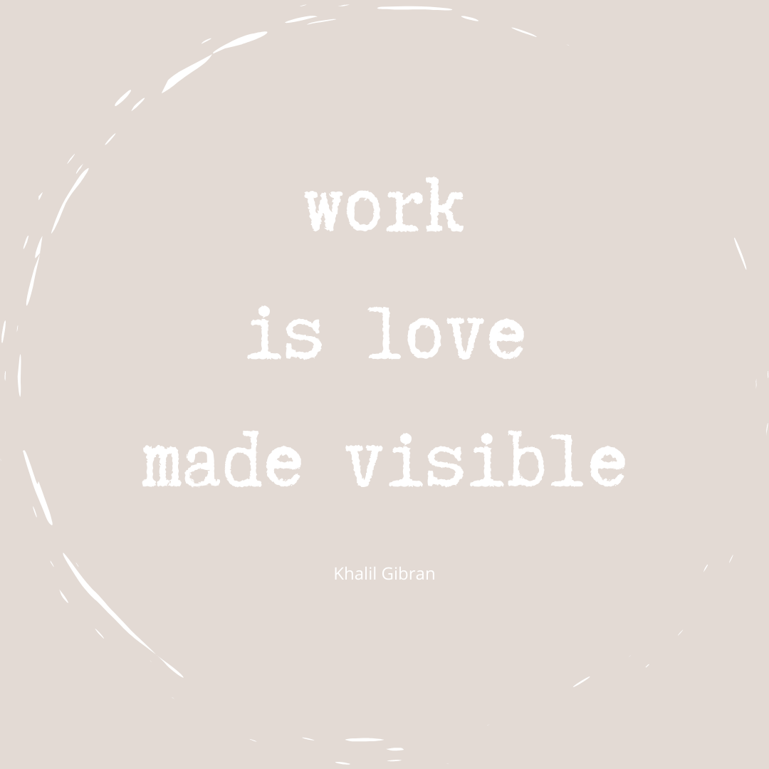 work is love made visible